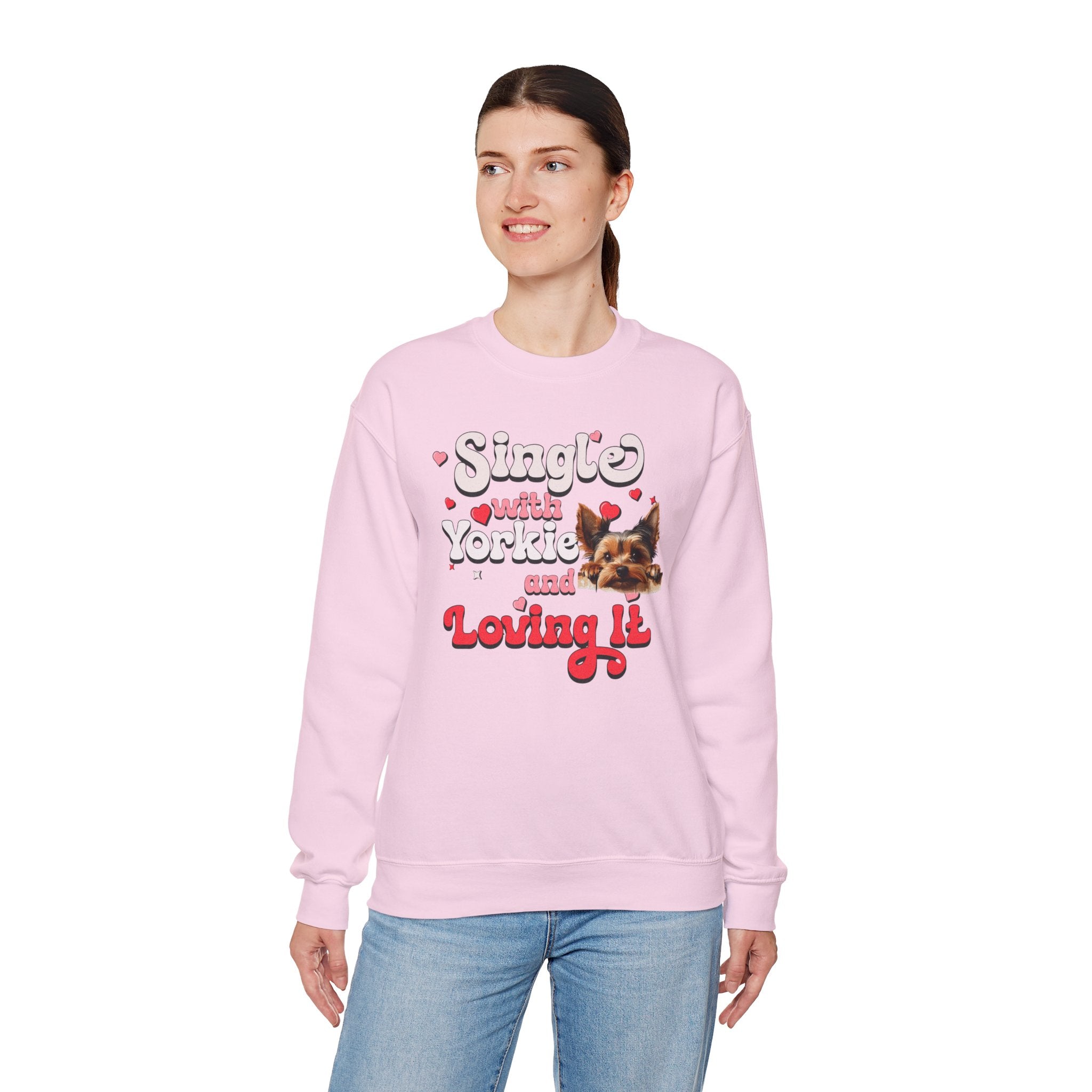 Single with Yorkie and Loving It Sweatshirt