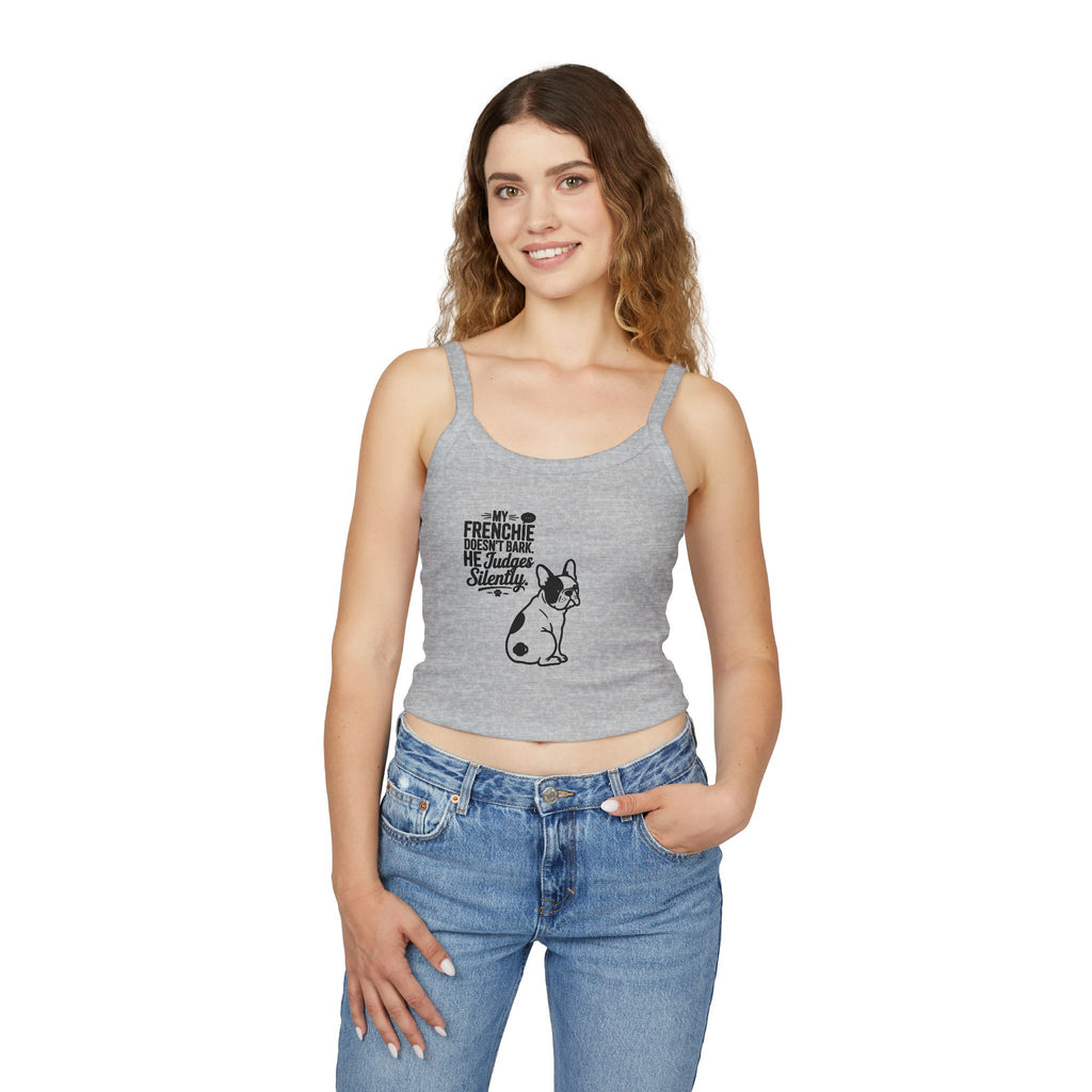 Frenchie Dog Crop Tank — "My Frenchie Judges Silently" Women's Spaghetti Strap Tank