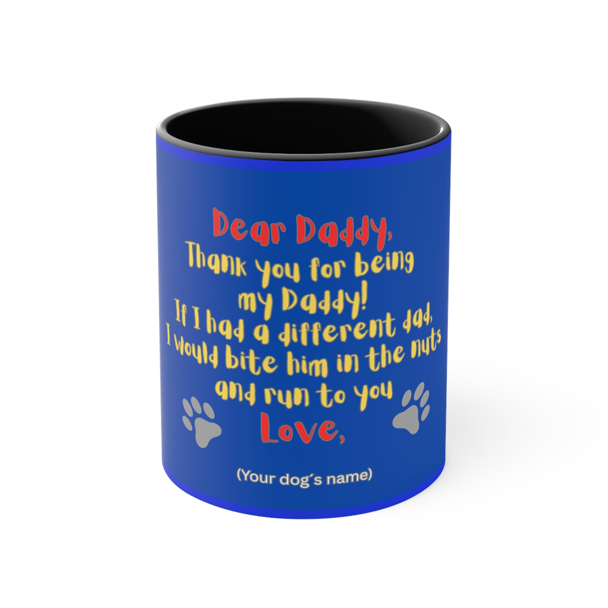 Personalized Dog Mug for Father´s Day — "Dear Daddy, Thank You for Being My Daddy" Dog Lover Accent Coffee Cup