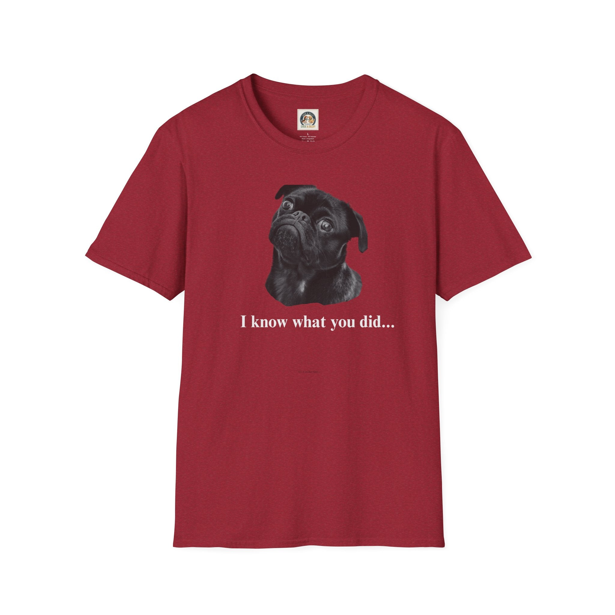 Pug Graphic T-Shirt — "I Know What You Did..."