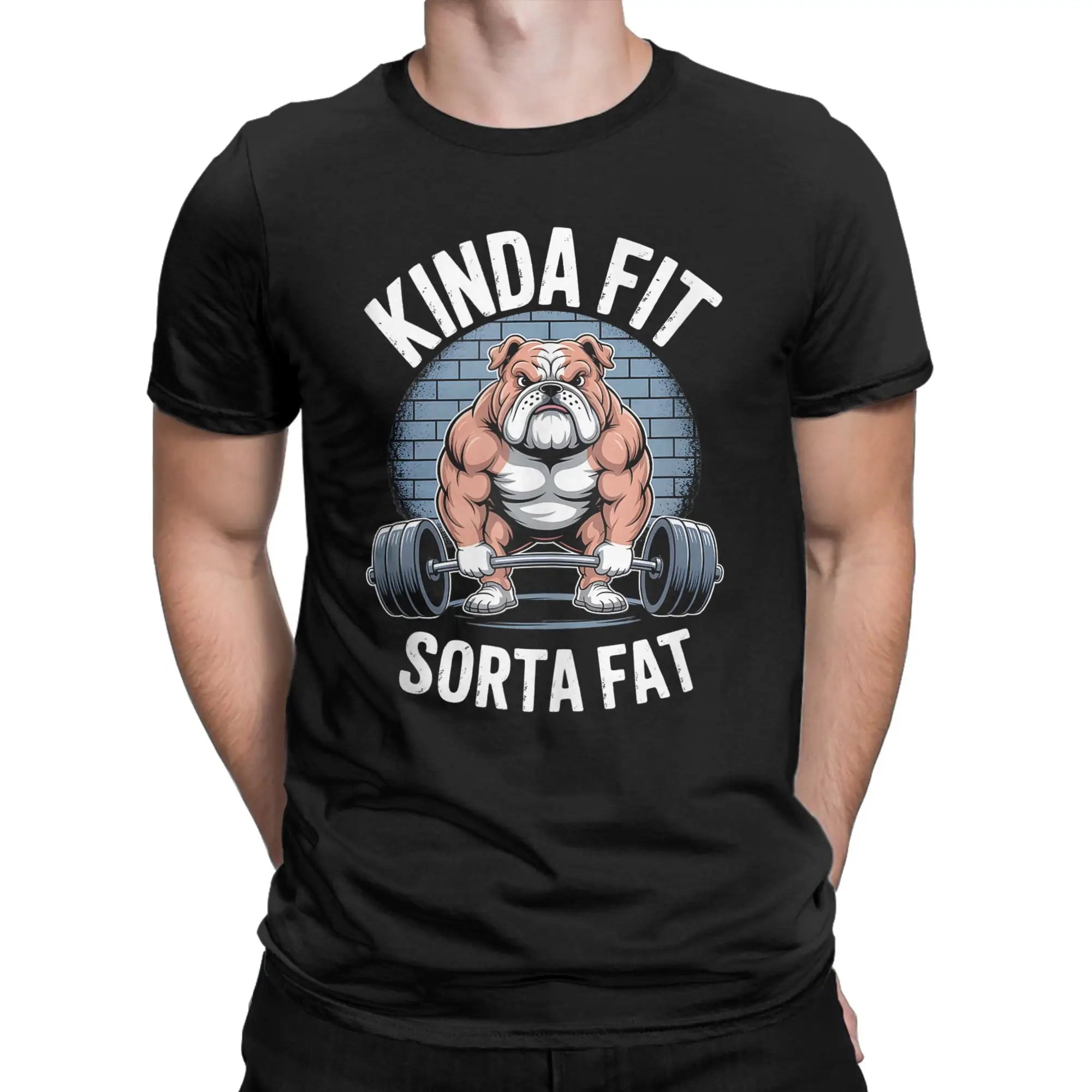 Kinda Fit Sorta Fat T-Shirt — Funny Bulldog Weightlifting Gym Tee