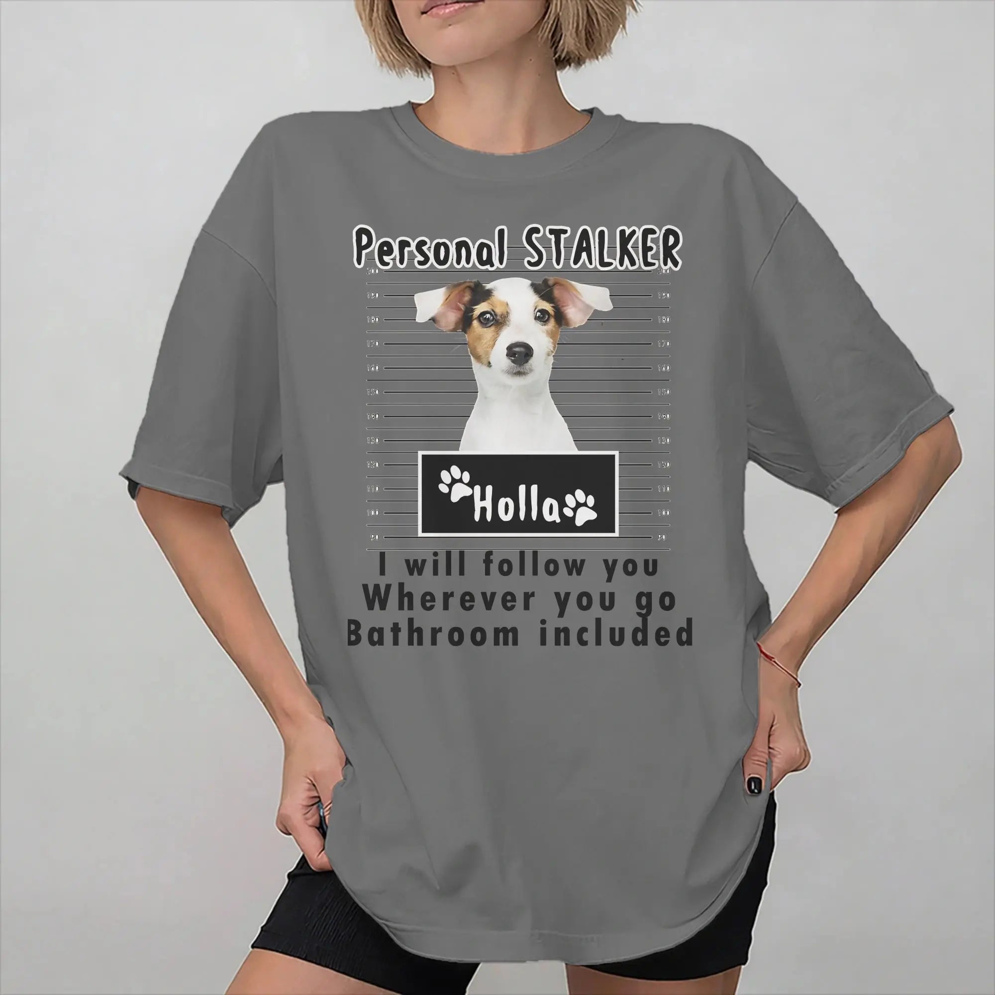 Jack Russell Personal Stalker T-Shirt – "I Will Follow You Wherever You Go"