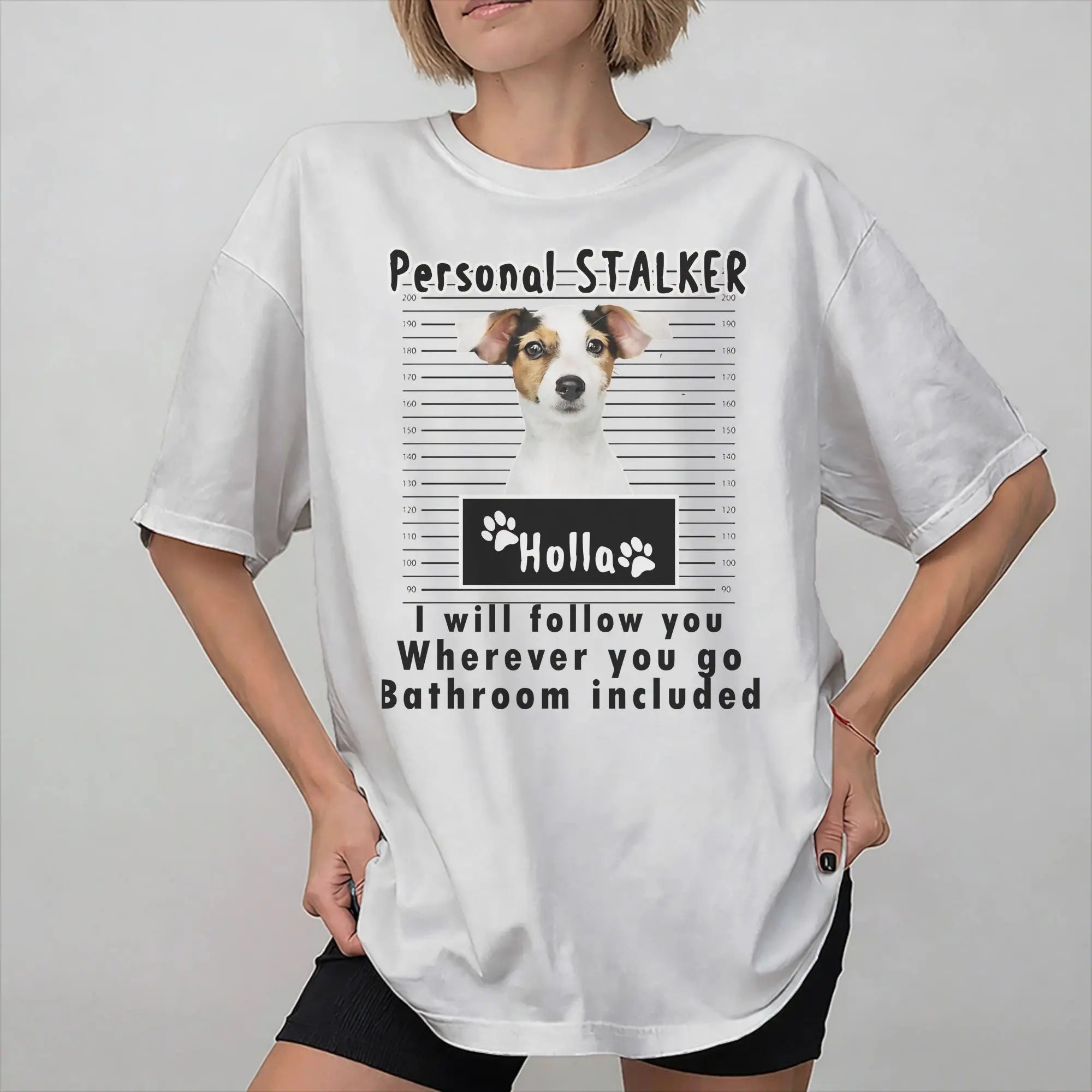 Jack Russell Personal Stalker T-Shirt – "I Will Follow You Wherever You Go"