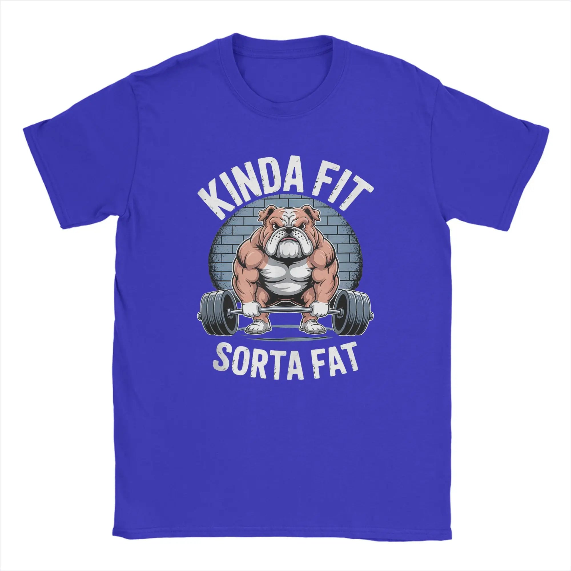 Kinda Fit Sorta Fat T-Shirt — Funny Bulldog Weightlifting Gym Tee