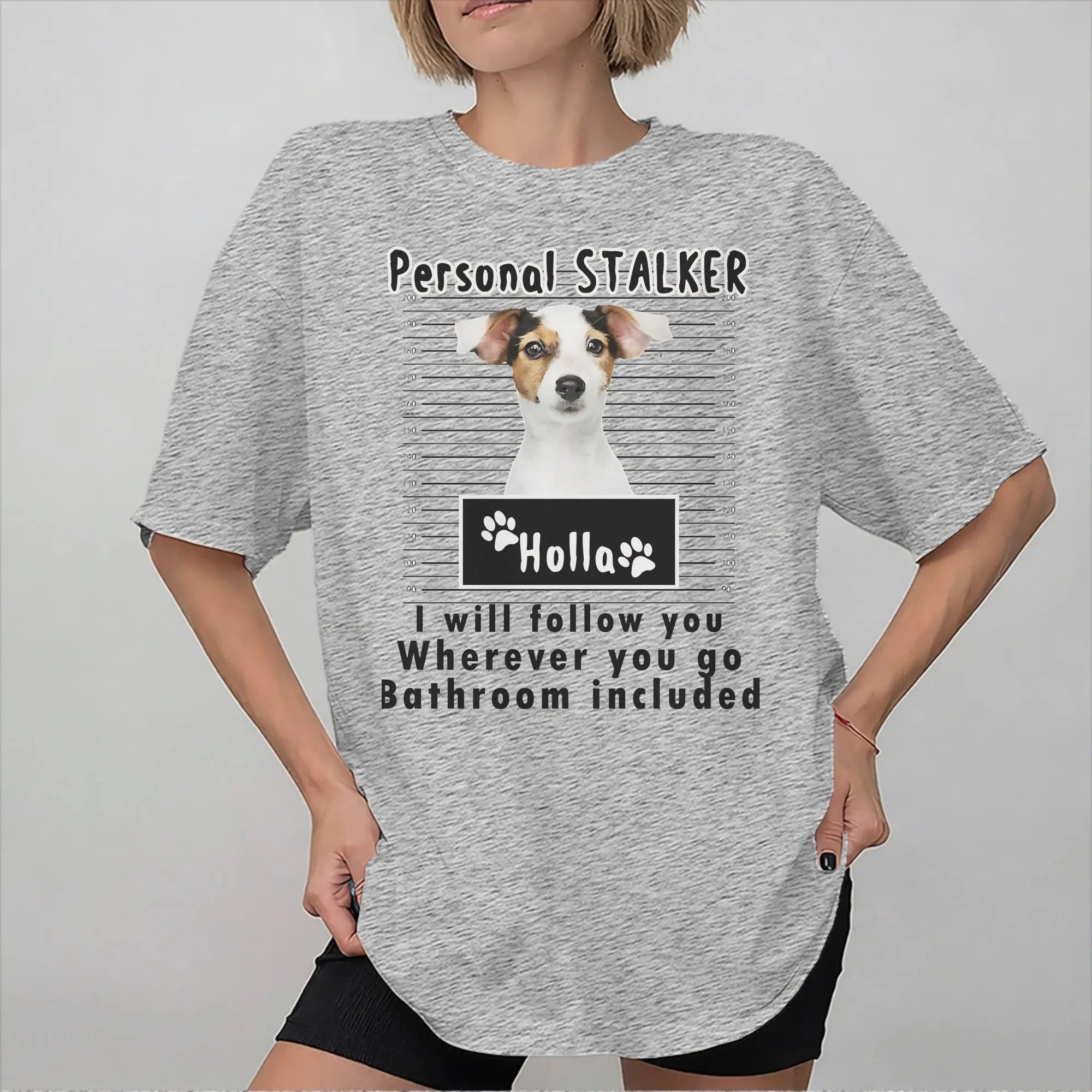 Jack Russell Personal Stalker T-Shirt – "I Will Follow You Wherever You Go"