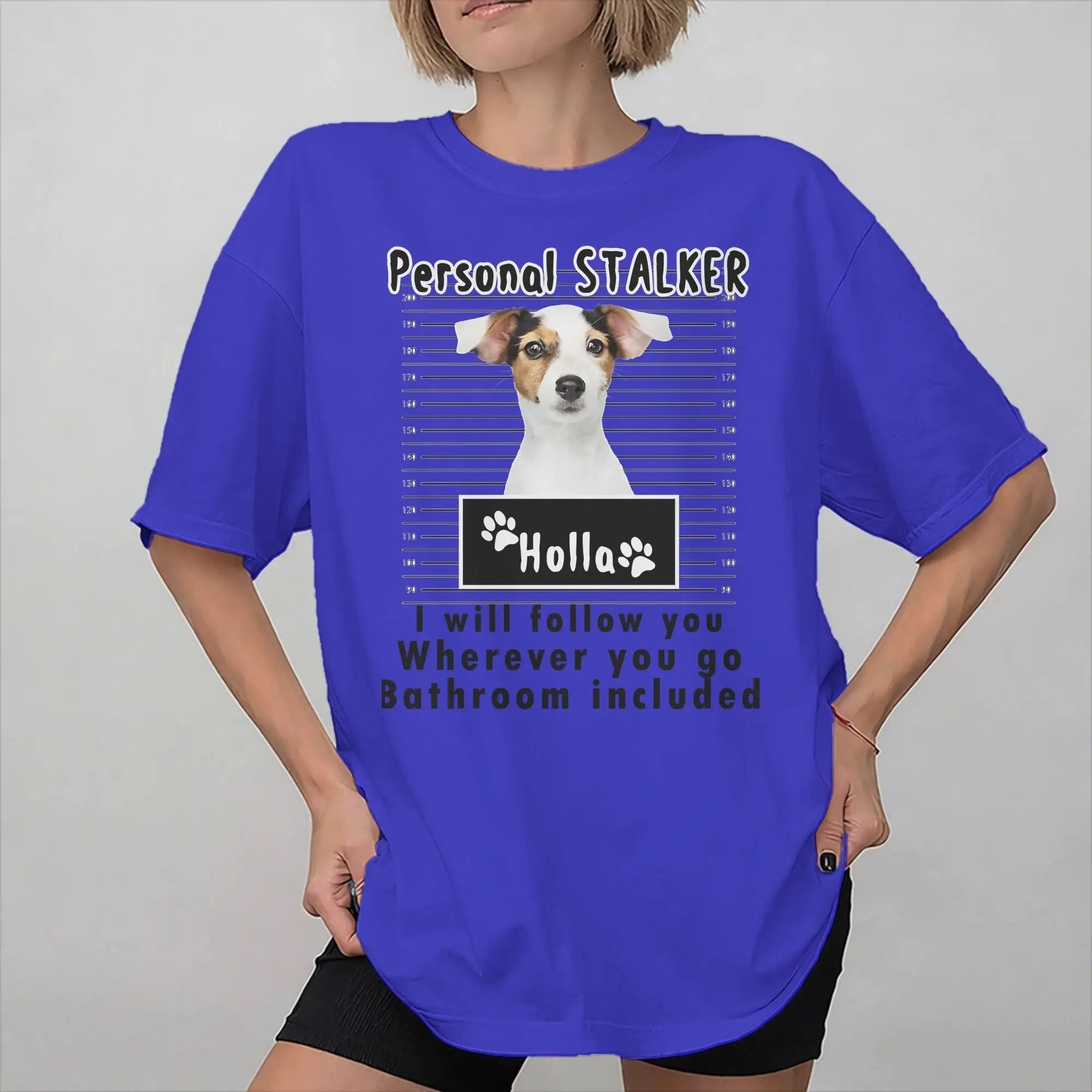 Jack Russell Personal Stalker T-Shirt – "I Will Follow You Wherever You Go"