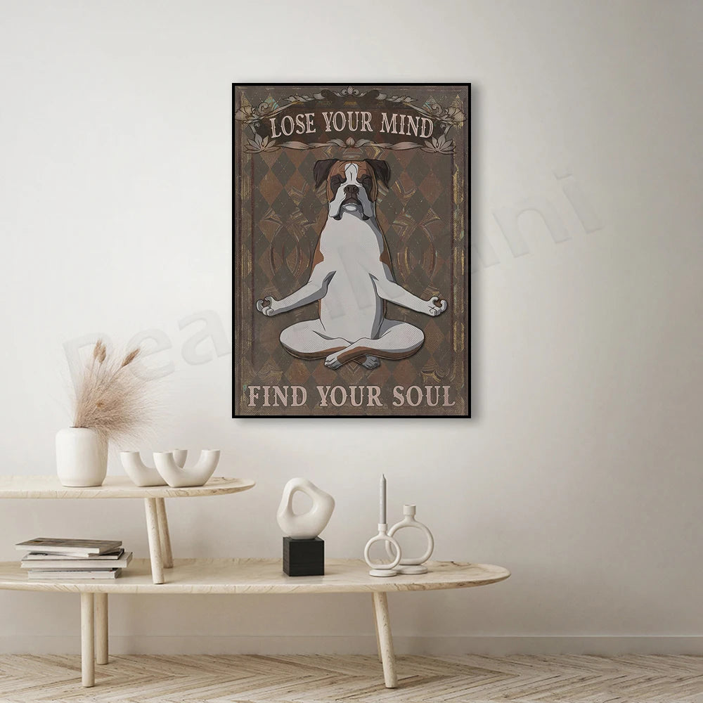 Boxer Dog Canvas Print — "Lose Your Mind, Find Your Soul"
