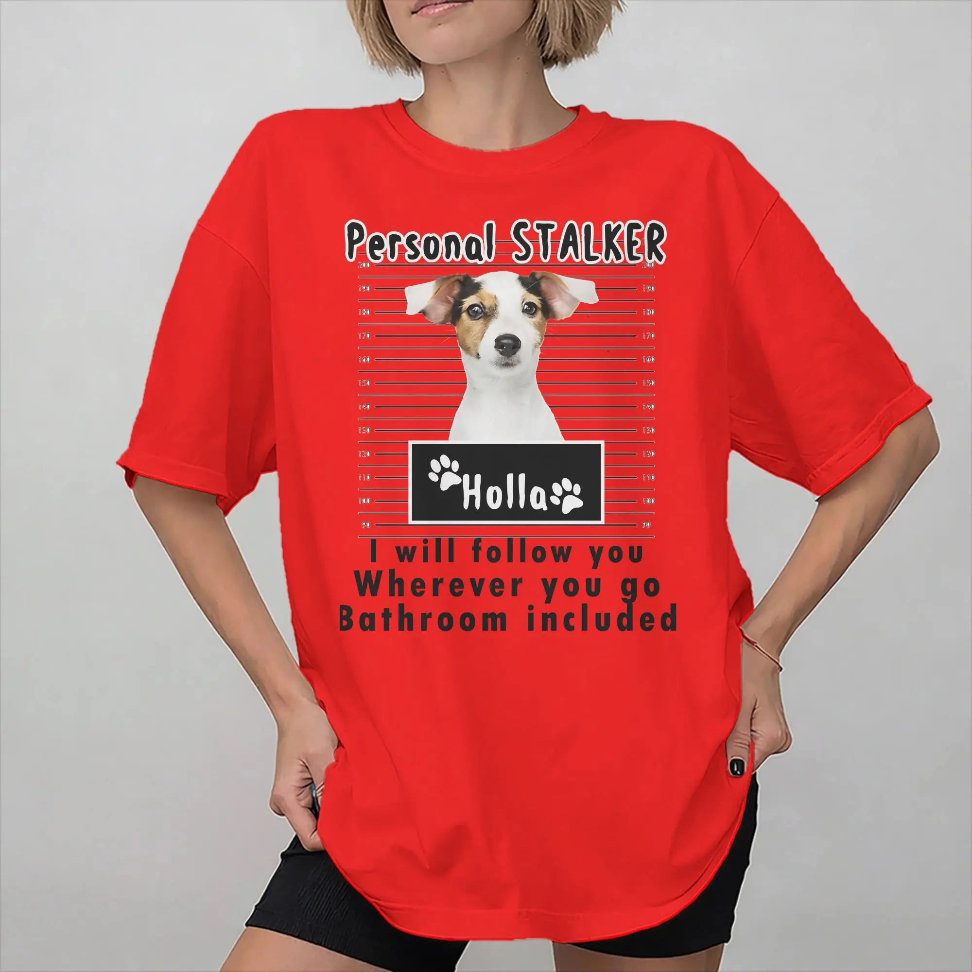 Jack Russell Personal Stalker T-Shirt – "I Will Follow You Wherever You Go"