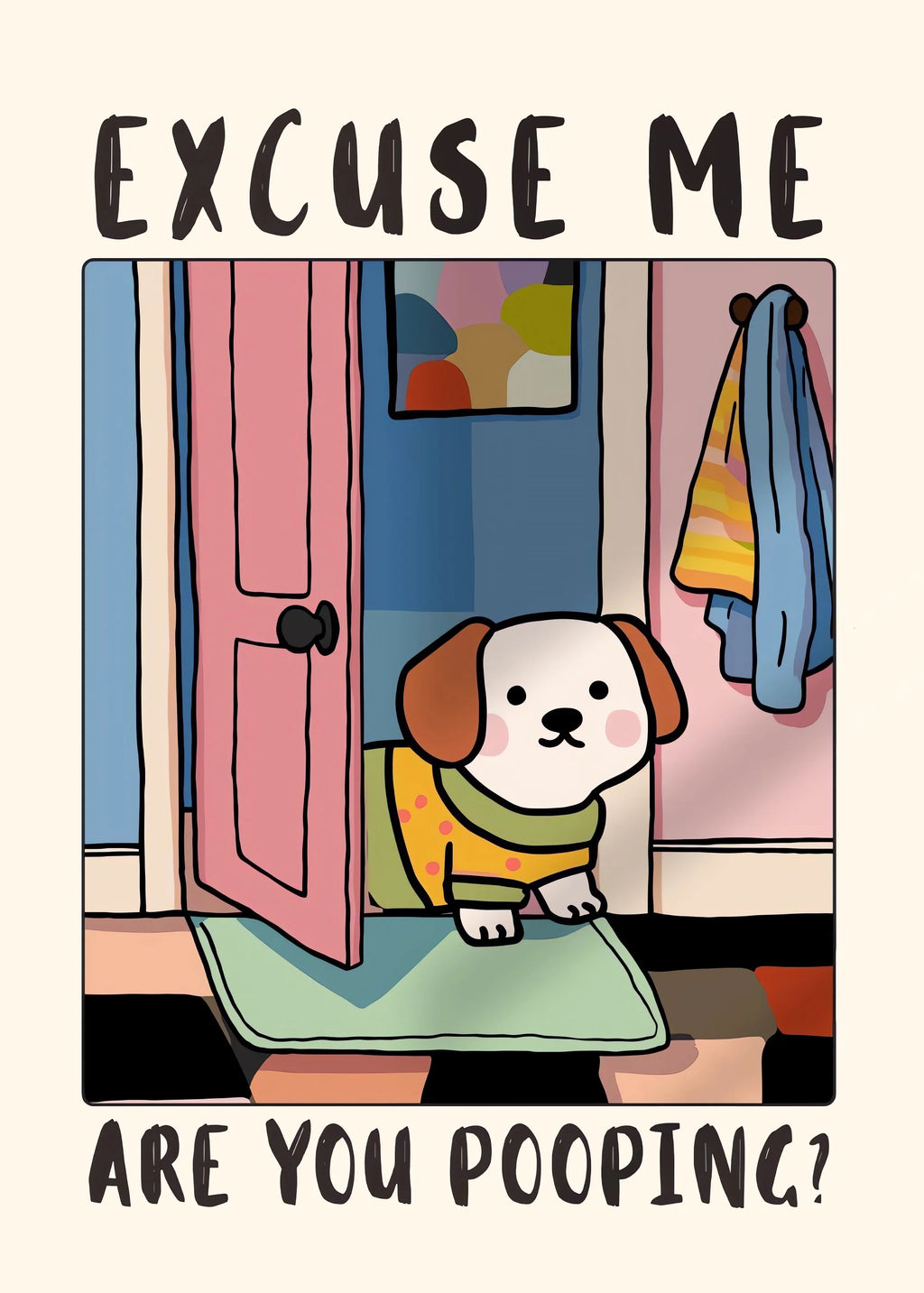Funny Dog & Cat Bathroom Poster – “Excuse Me, Are You Pooping?” Wall Art Print