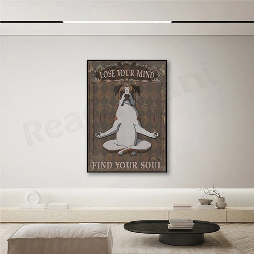 Boxer Dog Canvas Print — "Lose Your Mind, Find Your Soul"