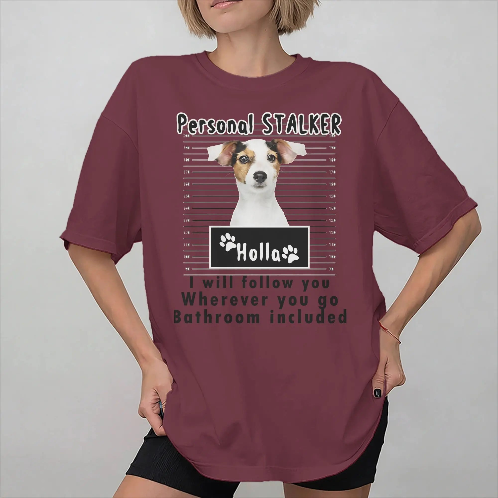Jack Russell Personal Stalker T-Shirt – "I Will Follow You Wherever You Go"